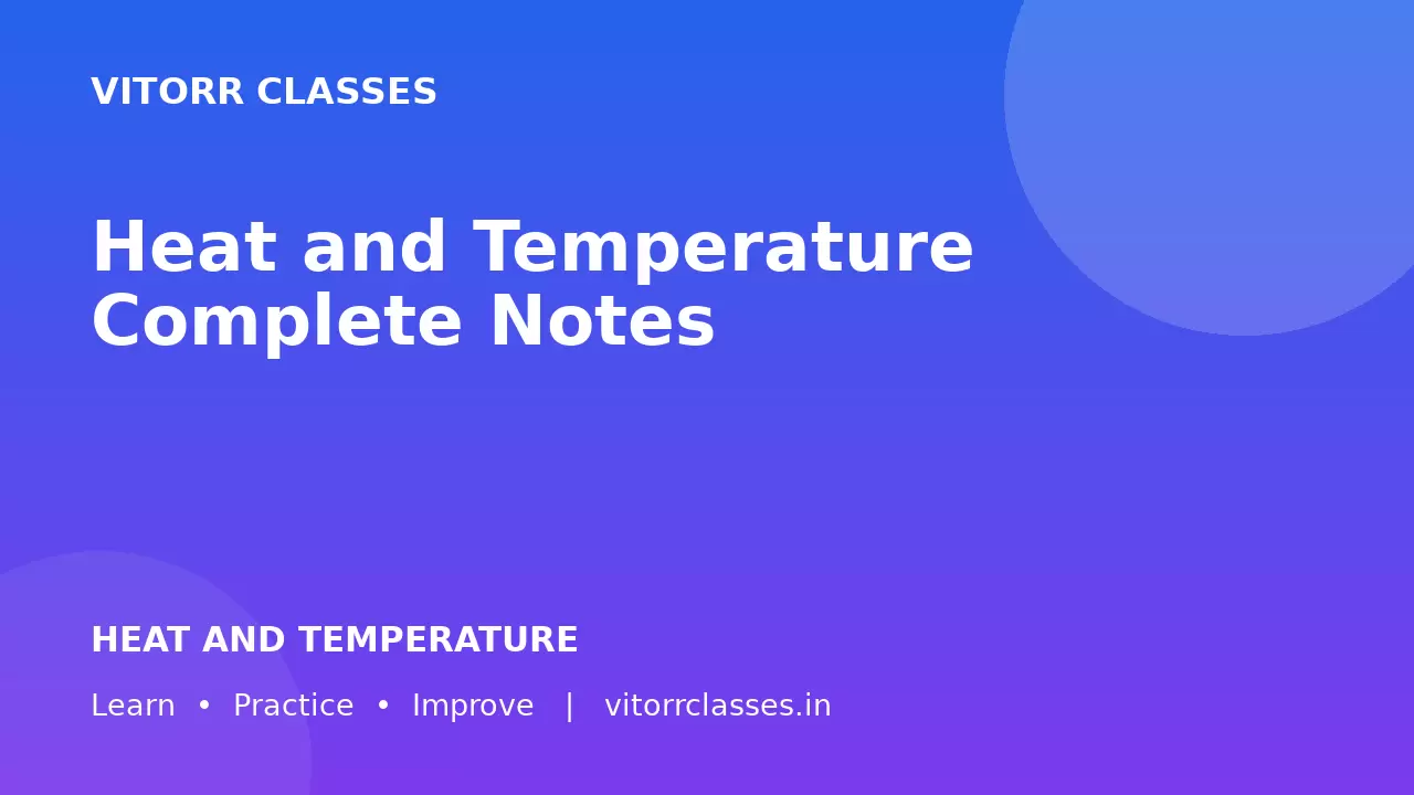 Heat and Temperature Complete Notes | ऊष्मा और तापमान