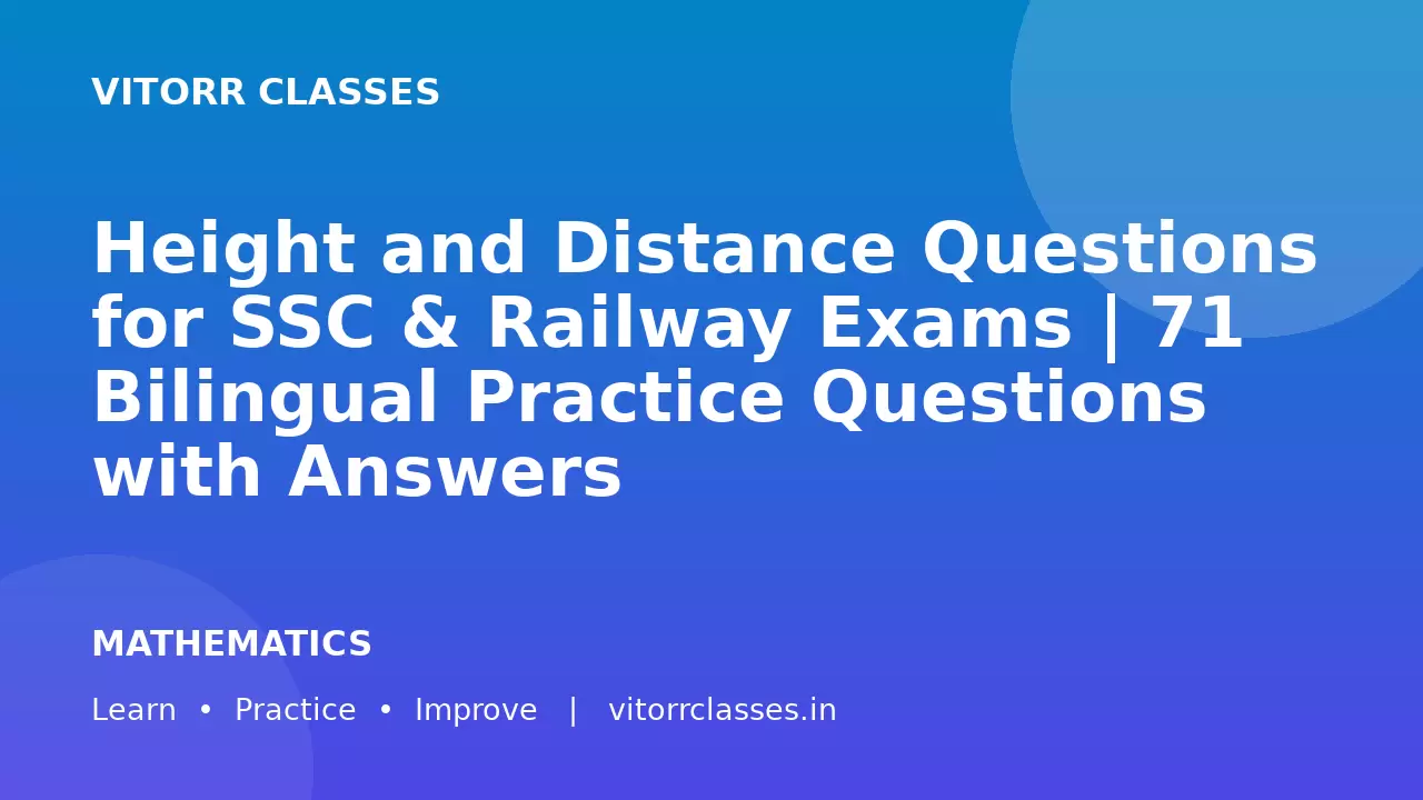 Height and Distance Questions for SSC & Railway Exams | 71 Bilingual Practice Questions with Answers