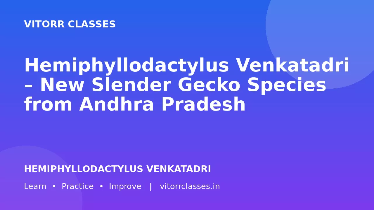 Hemiphyllodactylus Venkatadri – New Slender Gecko Species from Andhra Pradesh