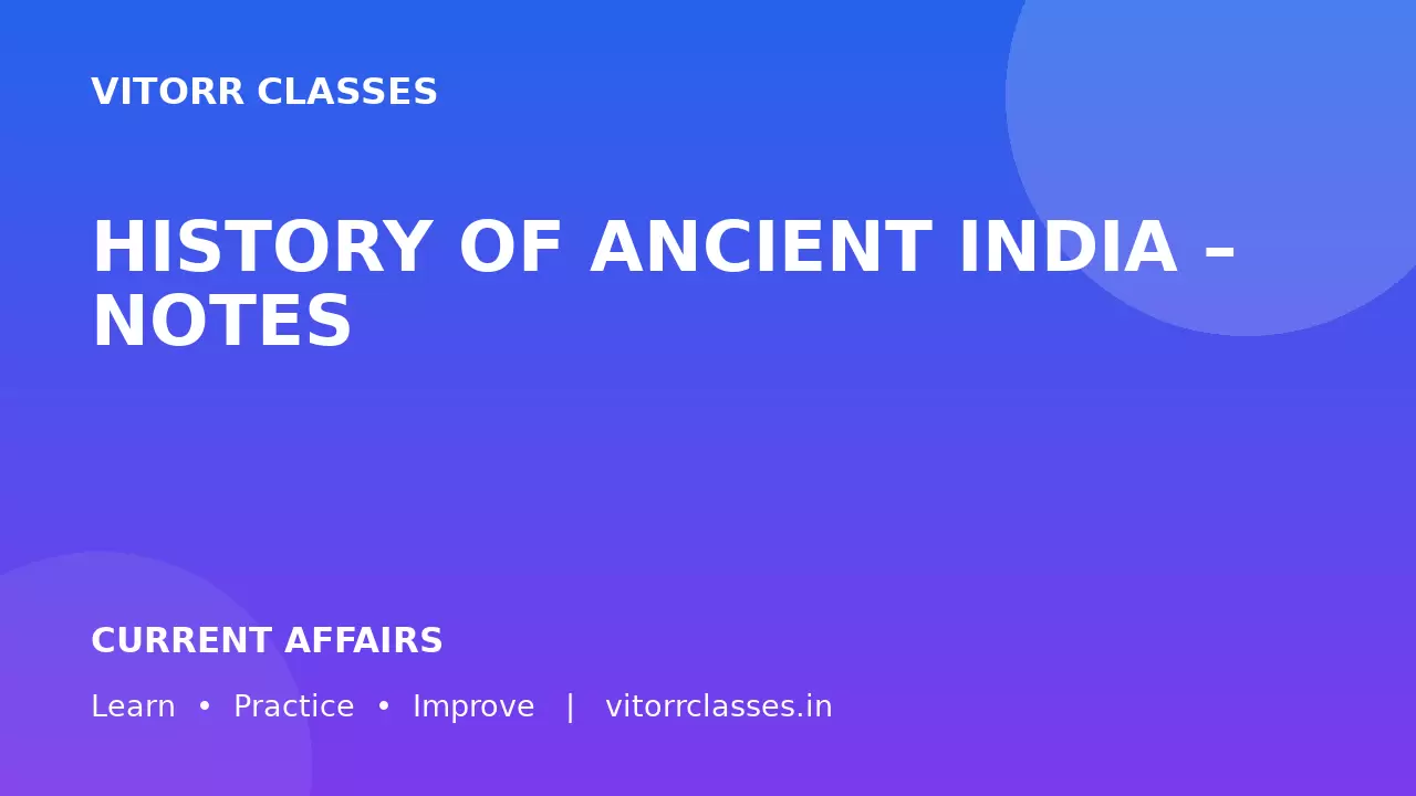 HISTORY OF ANCIENT INDIA – NOTES / प्रागैतिहासिक भारत – संपूर्ण नोट्स