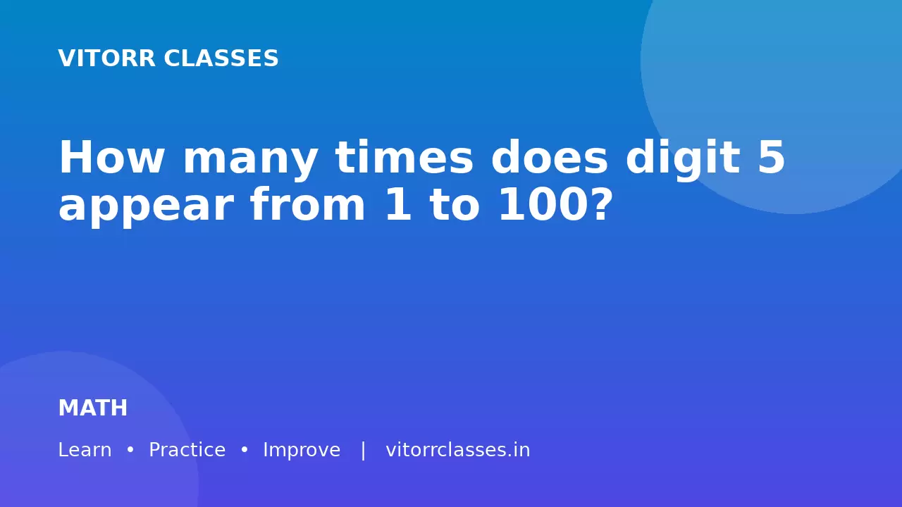 How many times does digit 5 appear from 1 to 100?