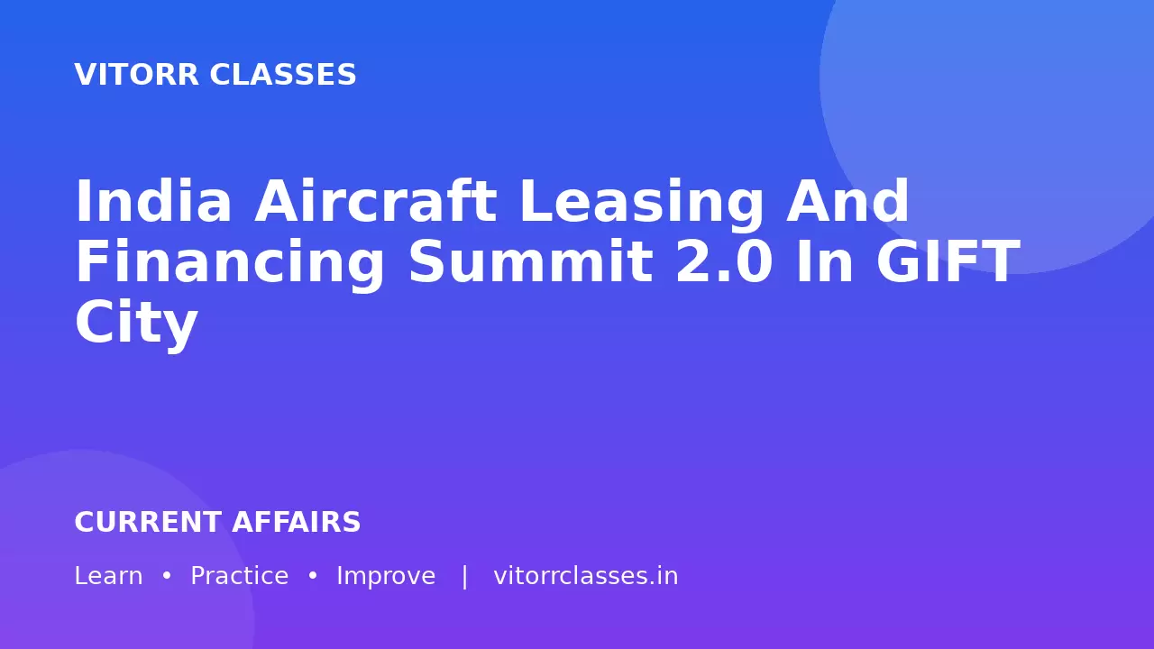 India Aircraft Leasing And Financing Summit 2.0 In GIFT City