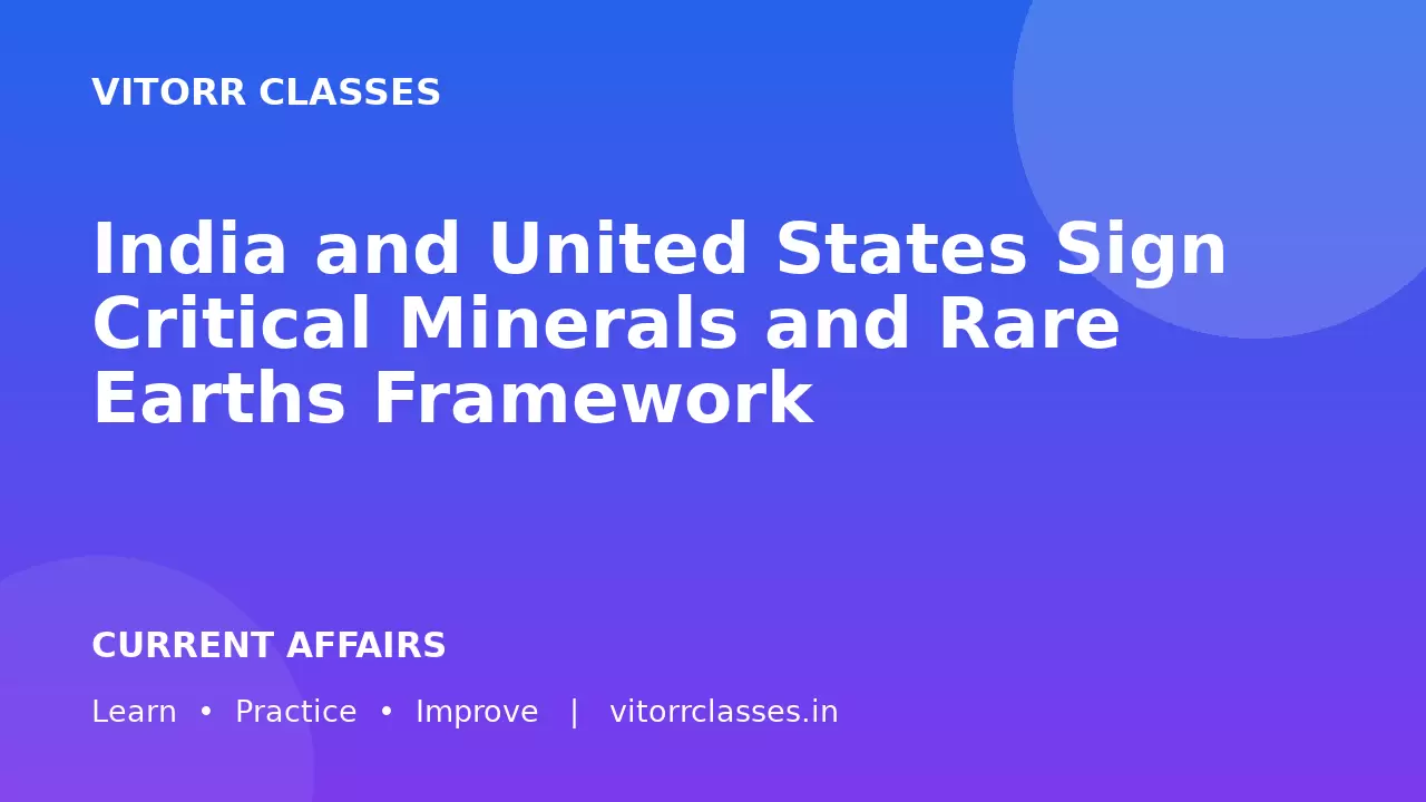 India and United States Sign Critical Minerals and Rare Earths Framework