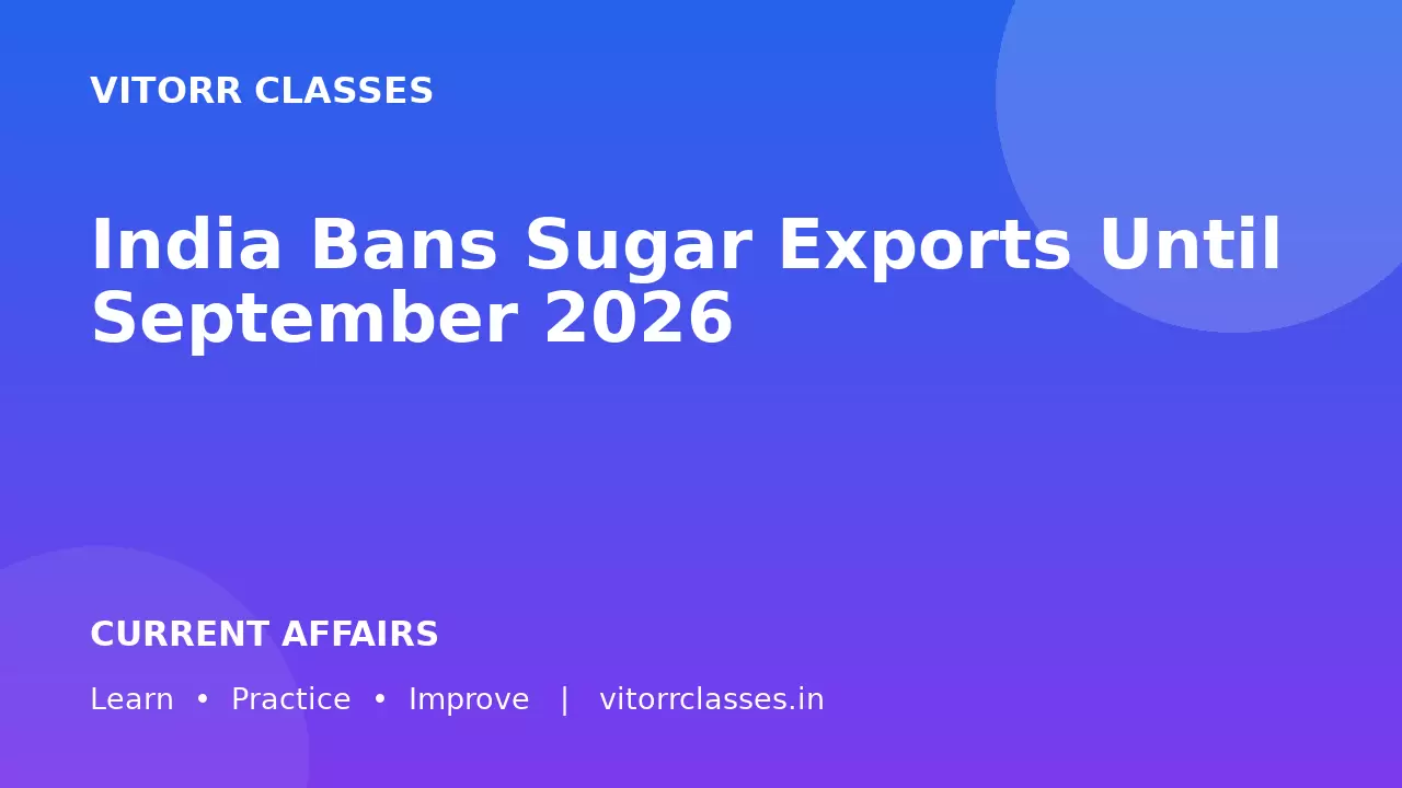 India Bans Sugar Exports Until September 2026