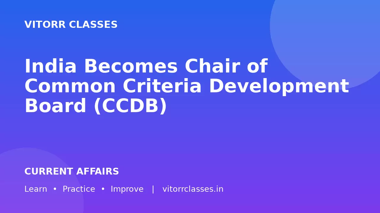 India Becomes Chair of Common Criteria Development Board (CCDB)