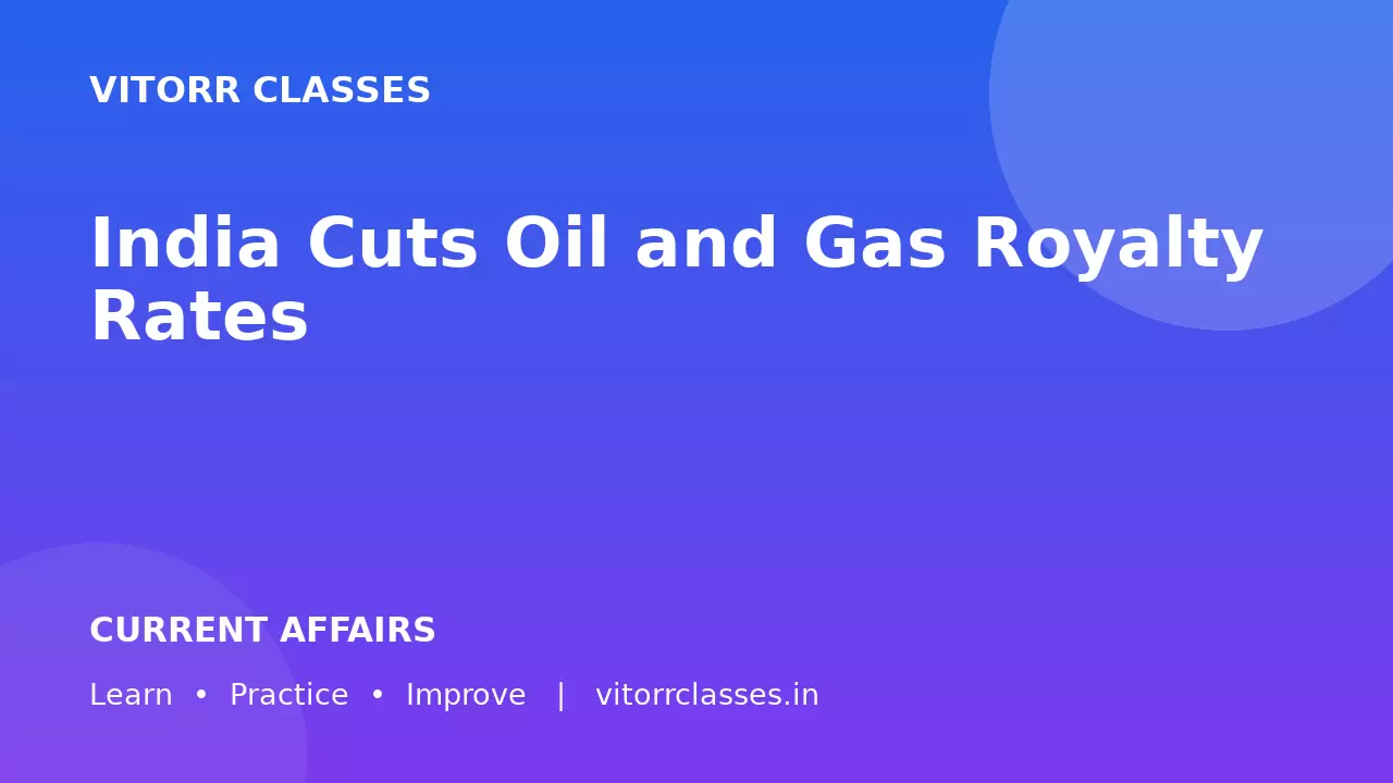 India Cuts Oil and Gas Royalty Rates
