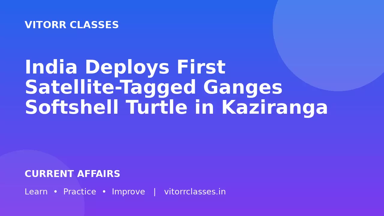 India Deploys First Satellite-Tagged Ganges Softshell Turtle in Kaziranga