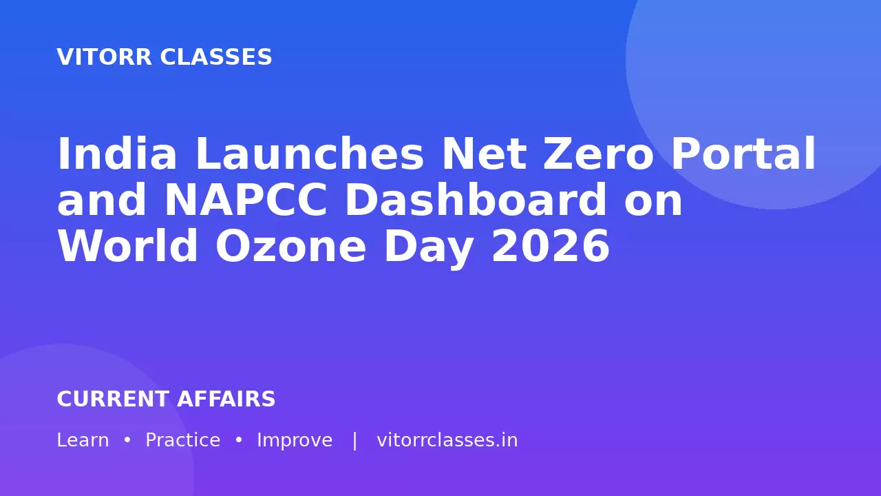 India Launches Net Zero Portal and NAPCC Dashboard on World Ozone Day 2026