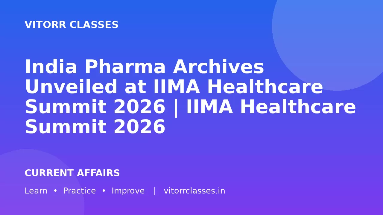 India Pharma Archives Unveiled at IIMA Healthcare Summit 2026 | IIMA Healthcare Summit 2026 में India Pharma Archives लॉन्च
