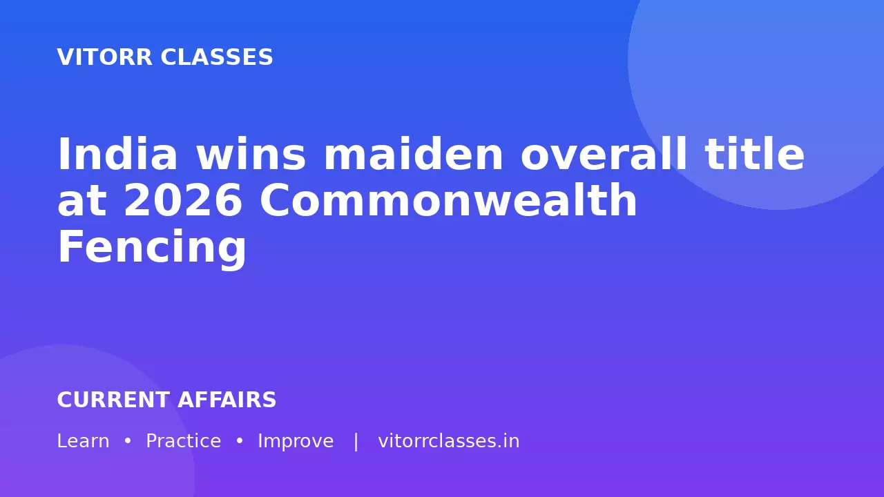 India wins maiden overall title at 2026 Commonwealth Fencing