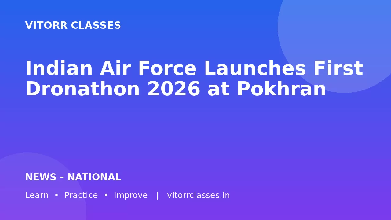 Indian Air Force Launches First Dronathon 2026 at Pokhran
