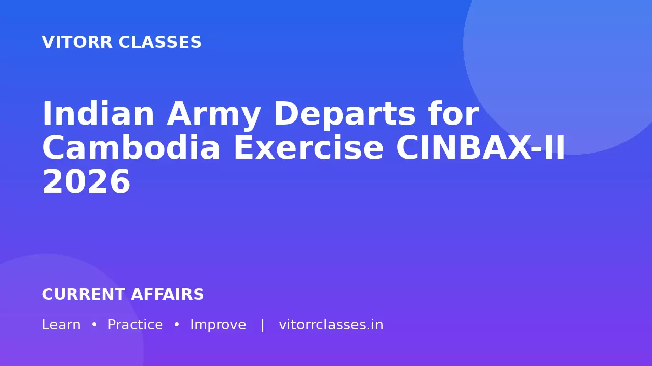 Indian Army Departs for Cambodia Exercise CINBAX-II 2026
