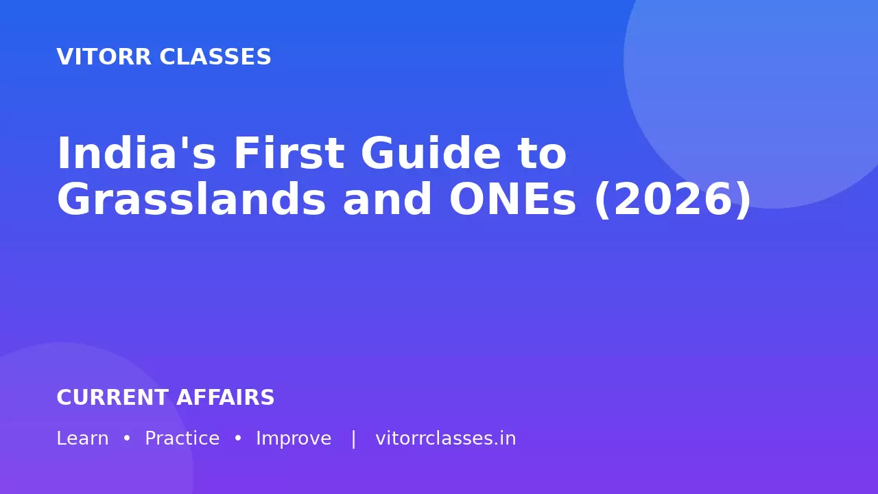 India's First Guide to Grasslands and ONEs (2026)