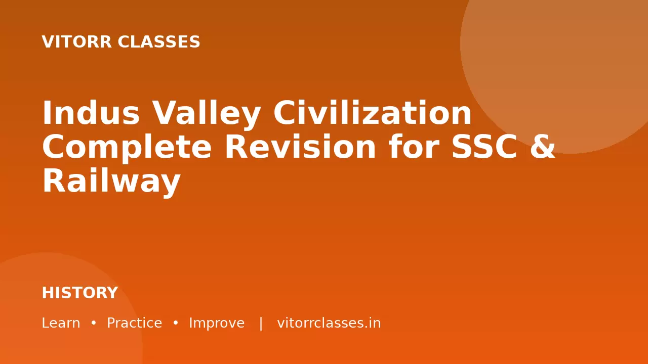 Indus Valley Civilization Complete Revision for SSC & Railway | सिंधु घाटी सभ्यता