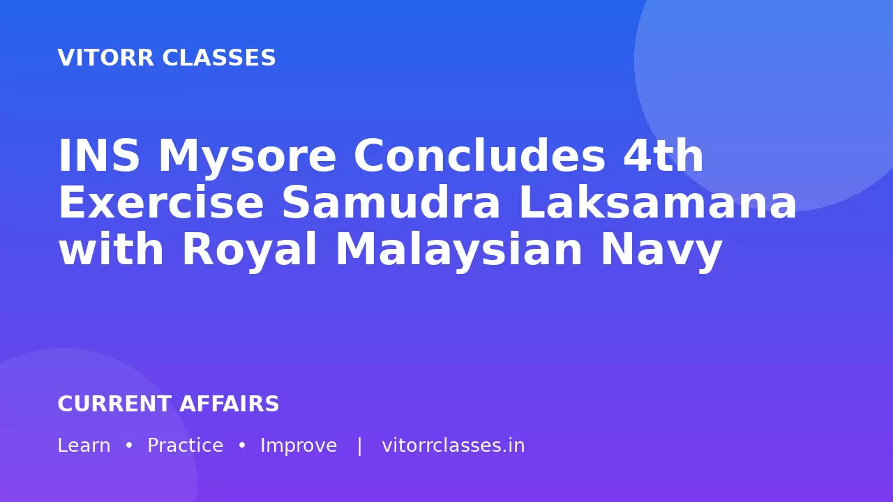 INS Mysore Concludes 4th Exercise Samudra Laksamana with Royal Malaysian Navy