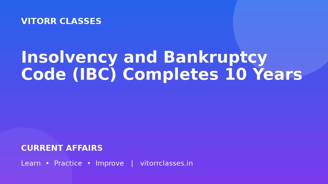 Insolvency and Bankruptcy Code (IBC) Completes 10 Years