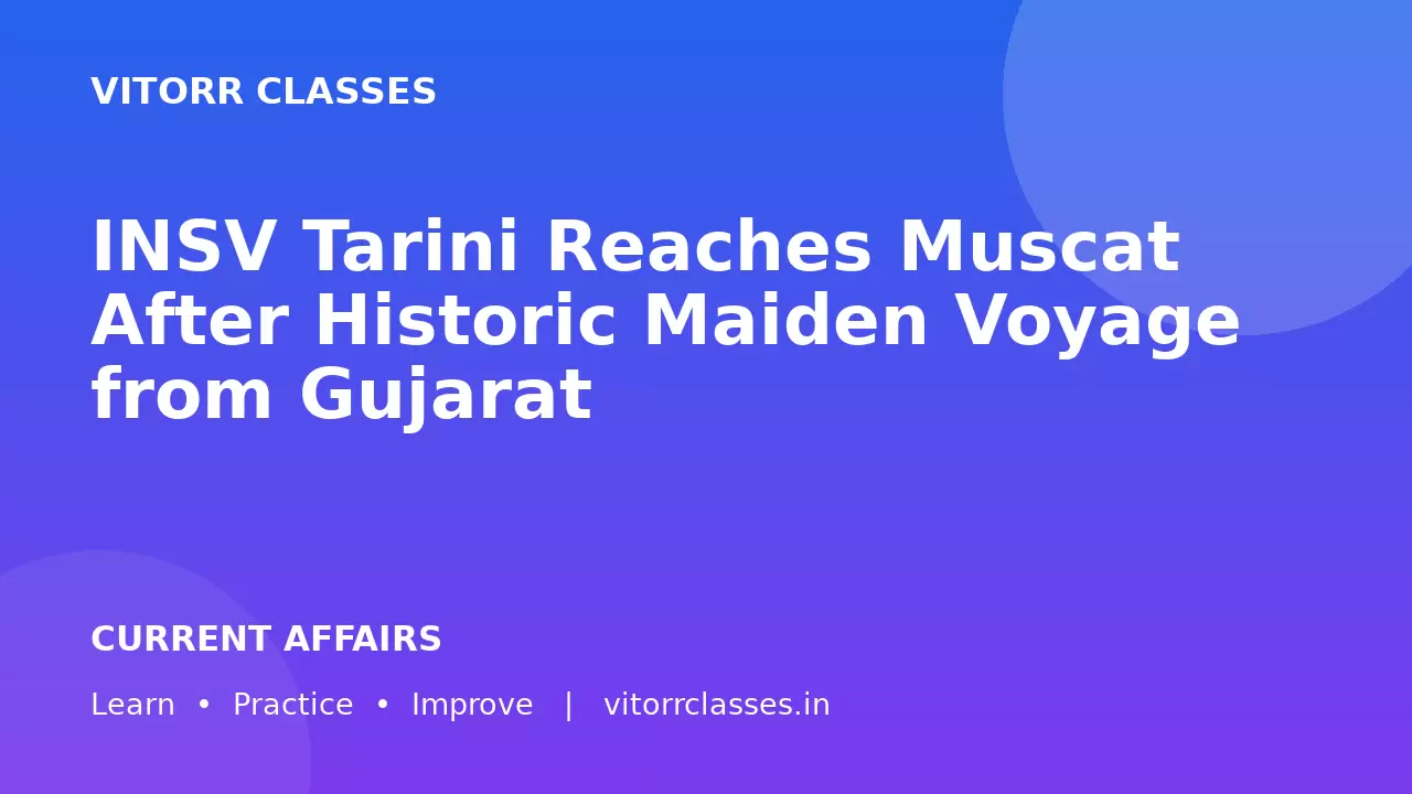 INSV Tarini Reaches Muscat After Historic Maiden Voyage from Gujarat