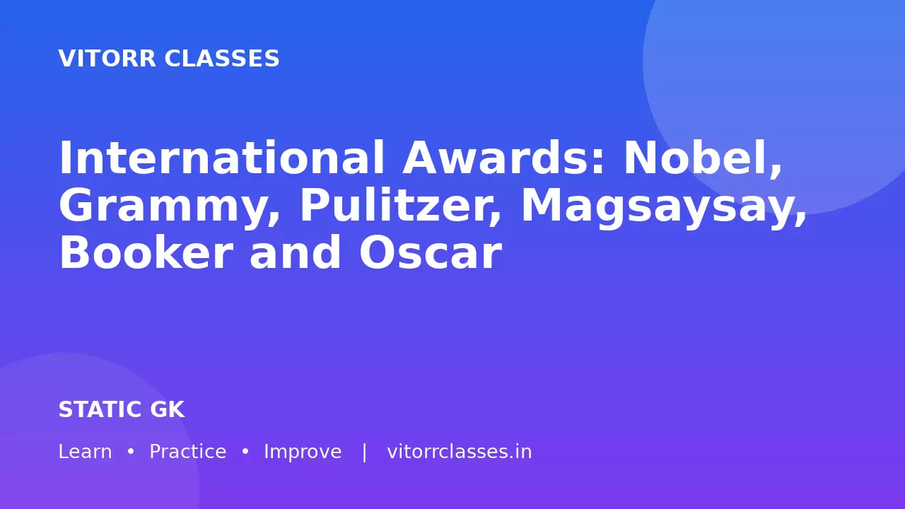 International Awards: Nobel, Grammy, Pulitzer, Magsaysay, Booker and Oscar | अंतरराष्ट्रीय पुरस्कार सम्पूर्ण नोट्स