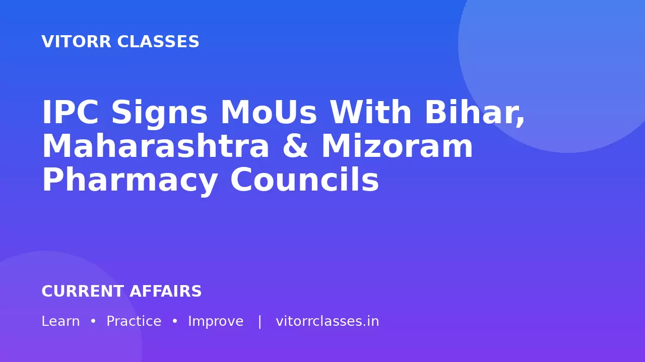 IPC Signs MoUs With Bihar, Maharashtra & Mizoram Pharmacy Councils