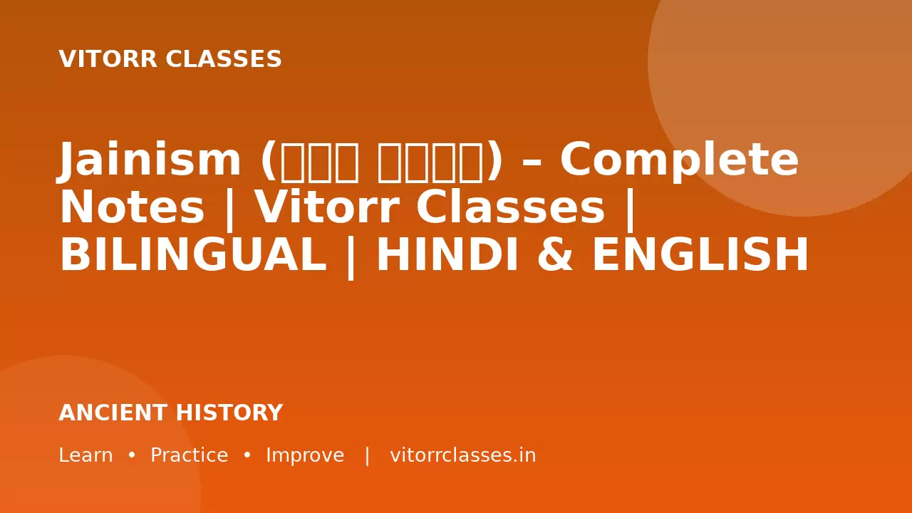 Jainism (जैन धर्म) – Complete Notes | Vitorr Classes | BILINGUAL | HINDI & ENGLISH