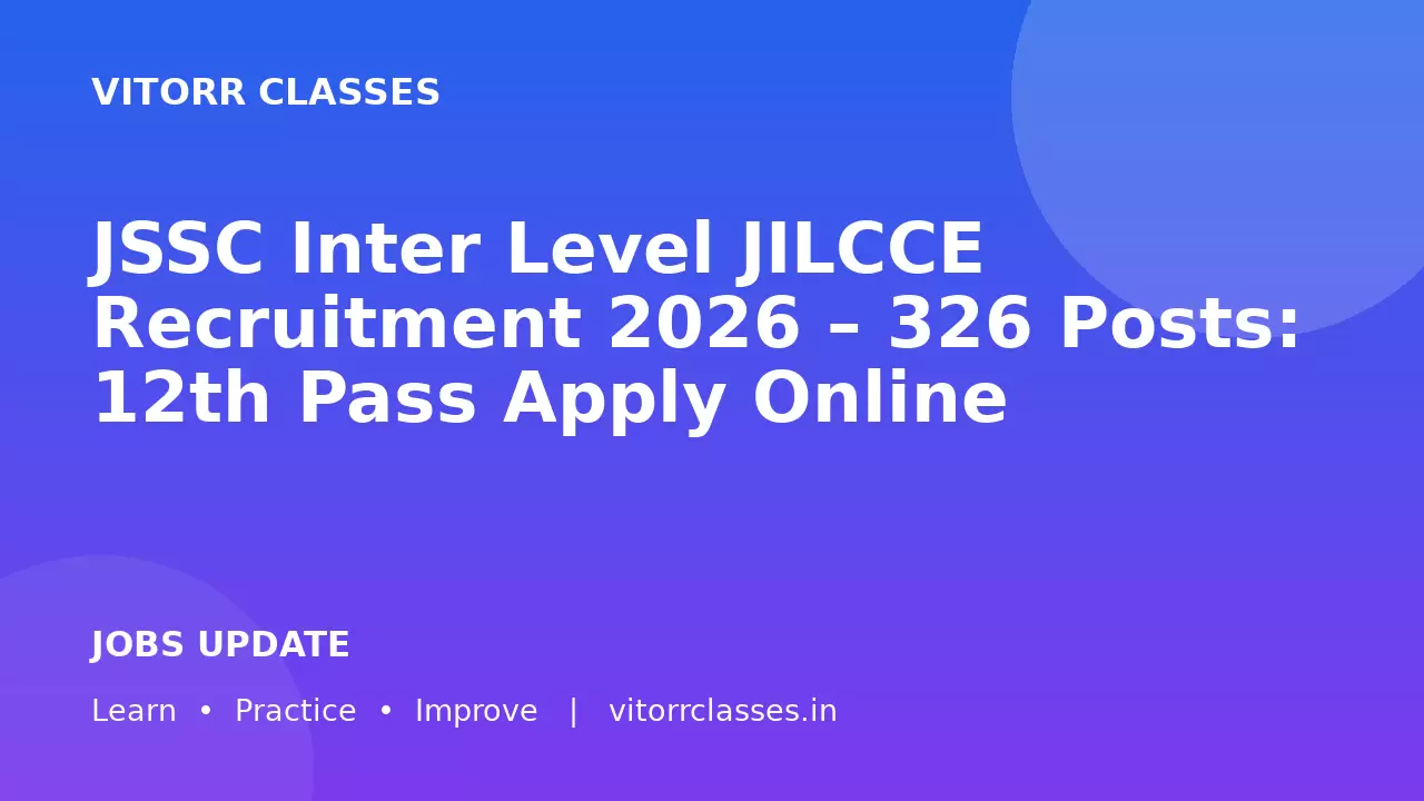 JSSC Inter Level JILCCE Recruitment 2026 – 326 Posts: 12th Pass Apply Online