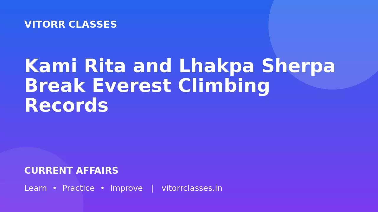 Kami Rita and Lhakpa Sherpa Break Everest Climbing Records