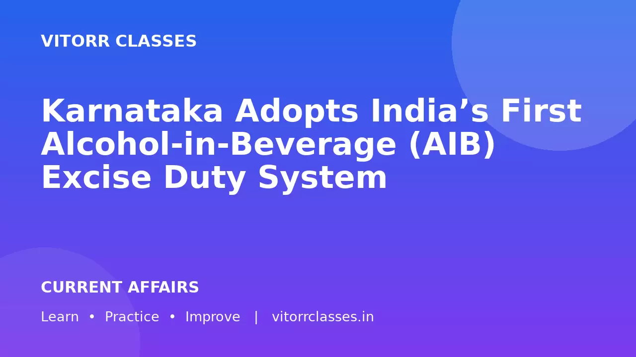 Karnataka Adopts India’s First Alcohol-in-Beverage (AIB) Excise Duty System