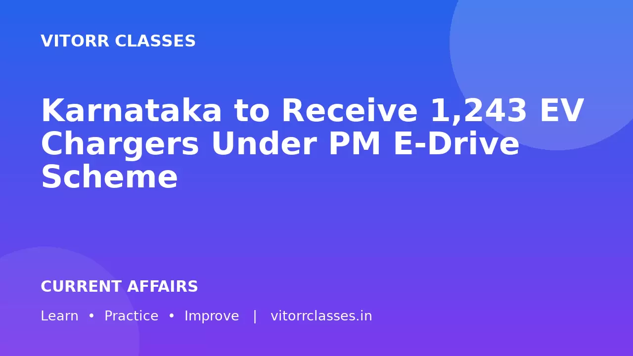 Karnataka to Receive 1,243 EV Chargers Under PM E-Drive Scheme