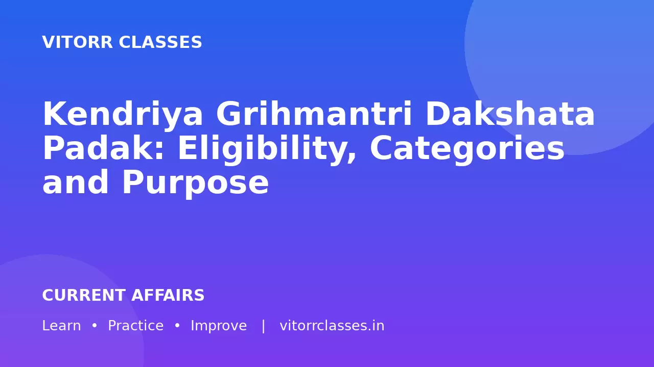 Kendriya Grihmantri Dakshata Padak: Eligibility, Categories and Purpose