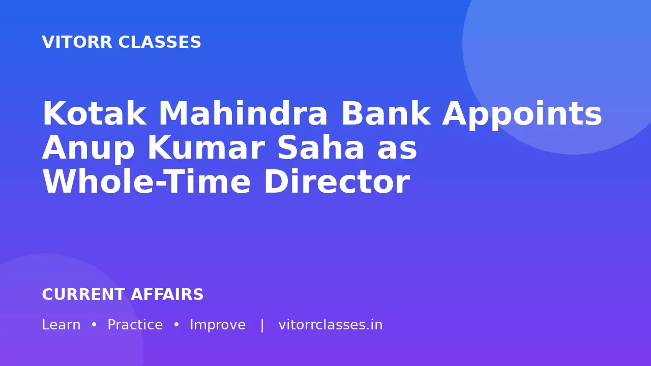 Kotak Mahindra Bank Appoints Anup Kumar Saha as Whole-Time Director
