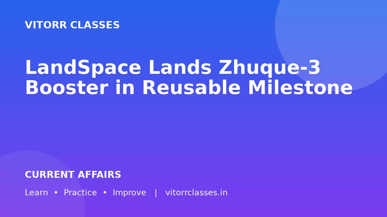 LandSpace Lands Zhuque-3 Booster in Reusable Milestone