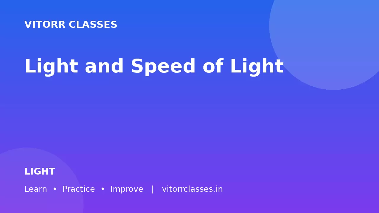 Light and Speed of Light | प्रकाश