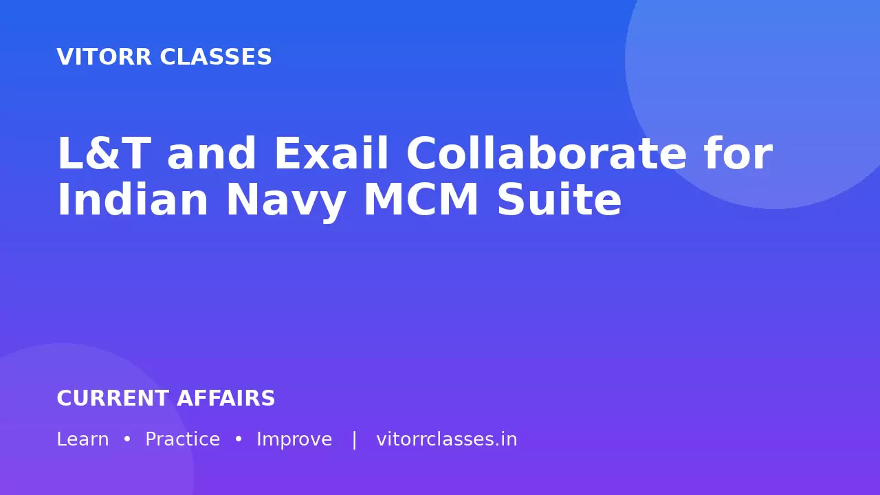 L&T and Exail Collaborate for Indian Navy MCM Suite
