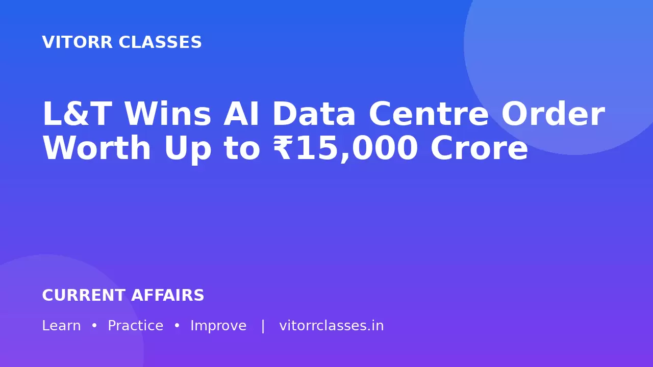 L&T Wins AI Data Centre Order Worth Up to ₹15,000 Crore