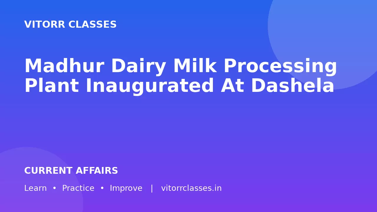 Madhur Dairy Milk Processing Plant Inaugurated At Dashela