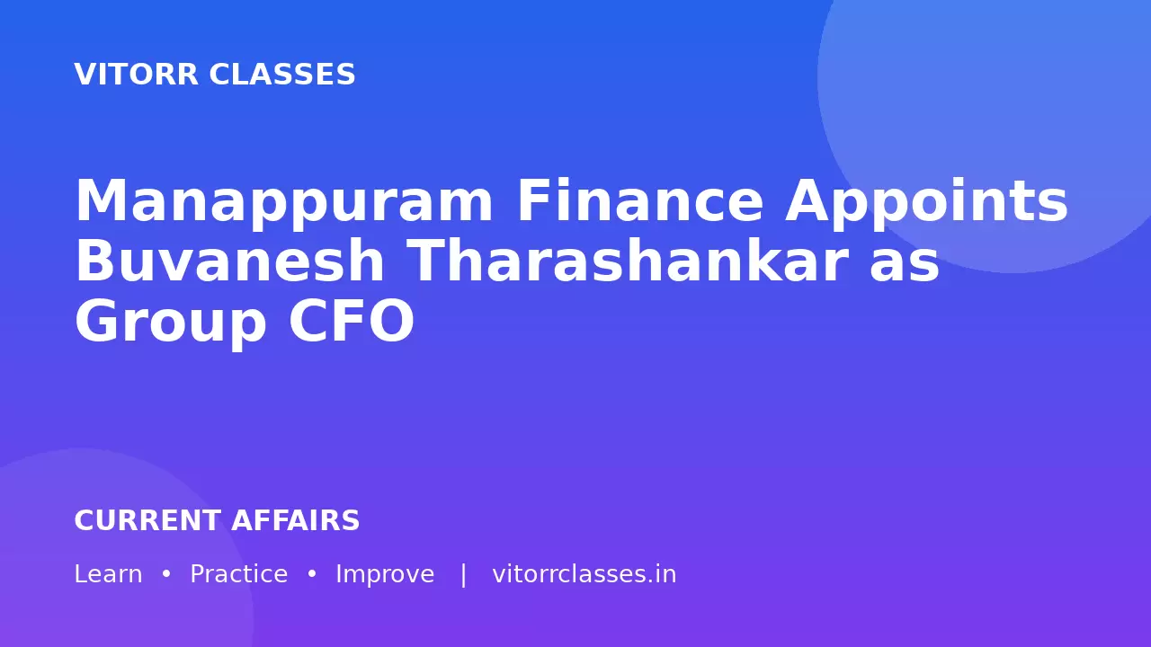 Manappuram Finance Appoints Buvanesh Tharashankar as Group CFO