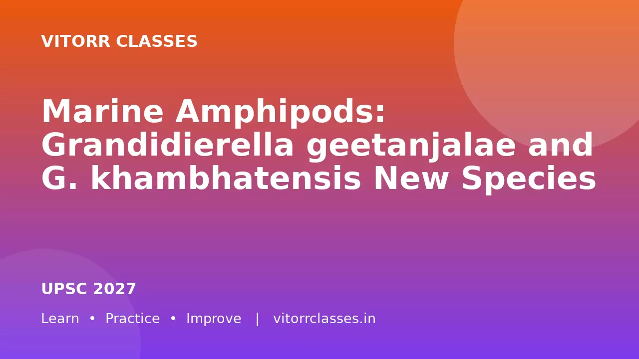 Marine Amphipods: Grandidierella geetanjalae and G. khambhatensis New Species
