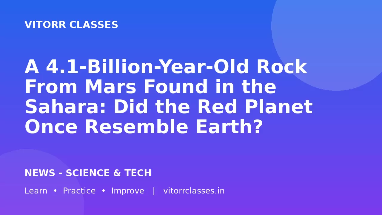 A 4.1-Billion-Year-Old Rock From Mars Found in the Sahara: Did the Red Planet Once Resemble Earth?