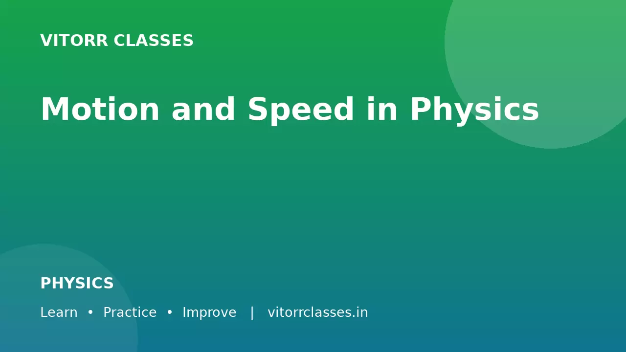 Motion and Speed in Physics