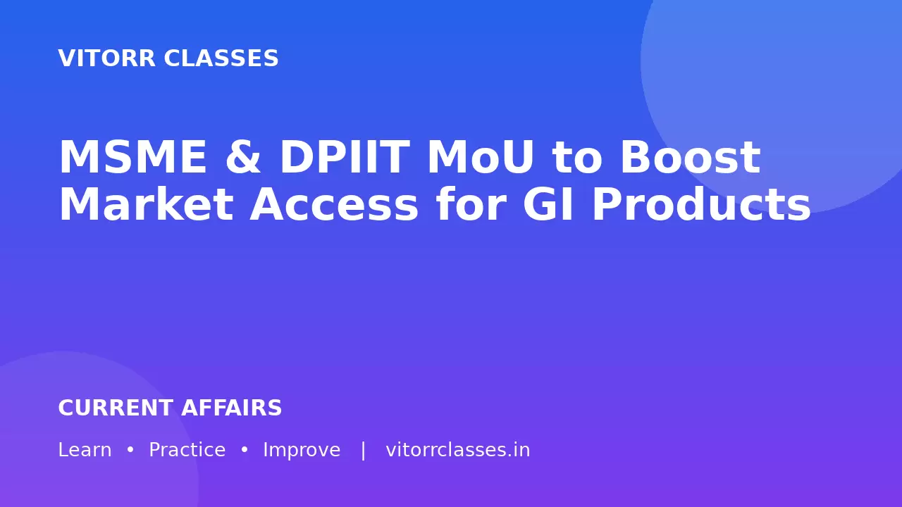 MSME & DPIIT MoU to Boost Market Access for GI Products