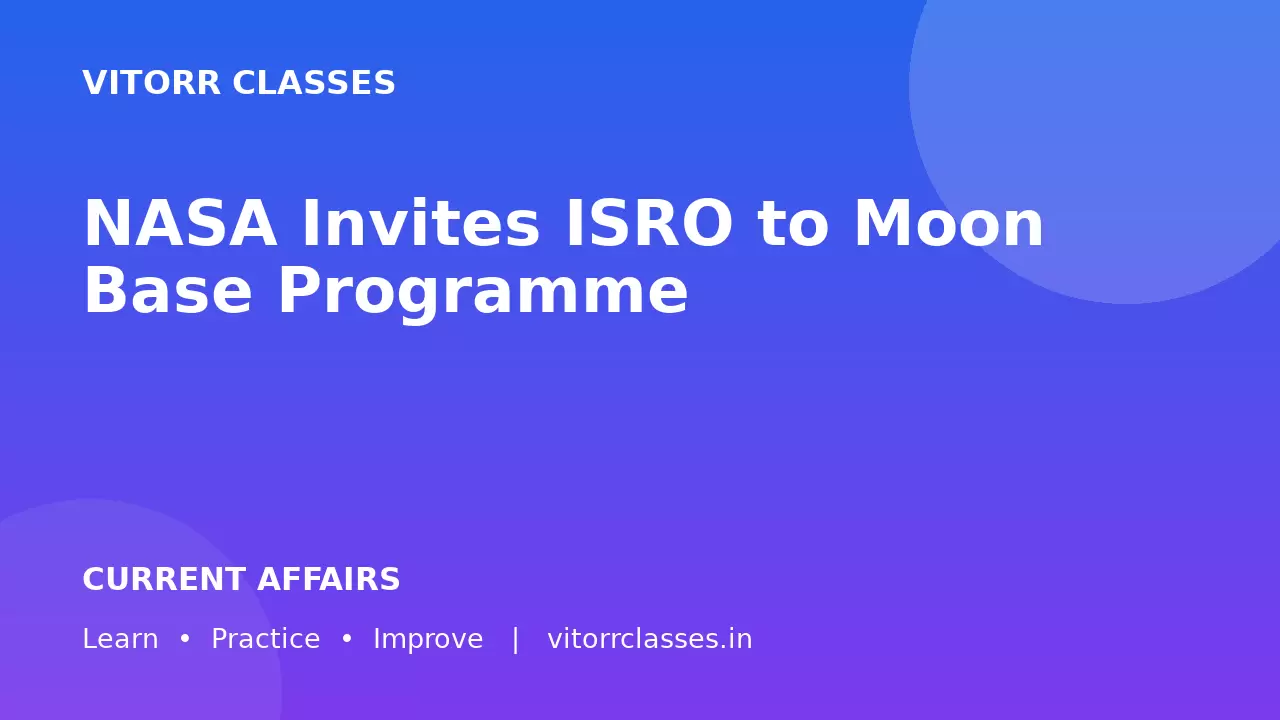 NASA Invites ISRO to Moon Base Programme