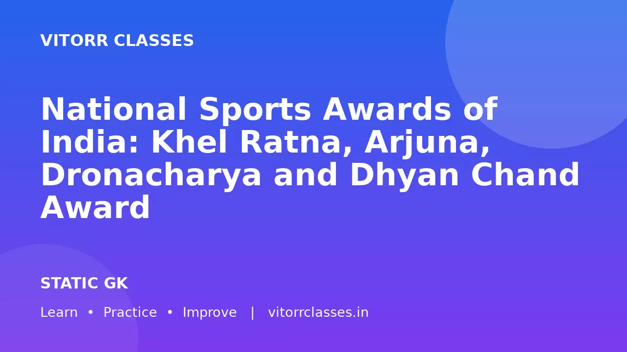 National Sports Awards of India: Khel Ratna, Arjuna, Dronacharya and Dhyan Chand Award | राष्ट्रीय खेल पुरस्कार