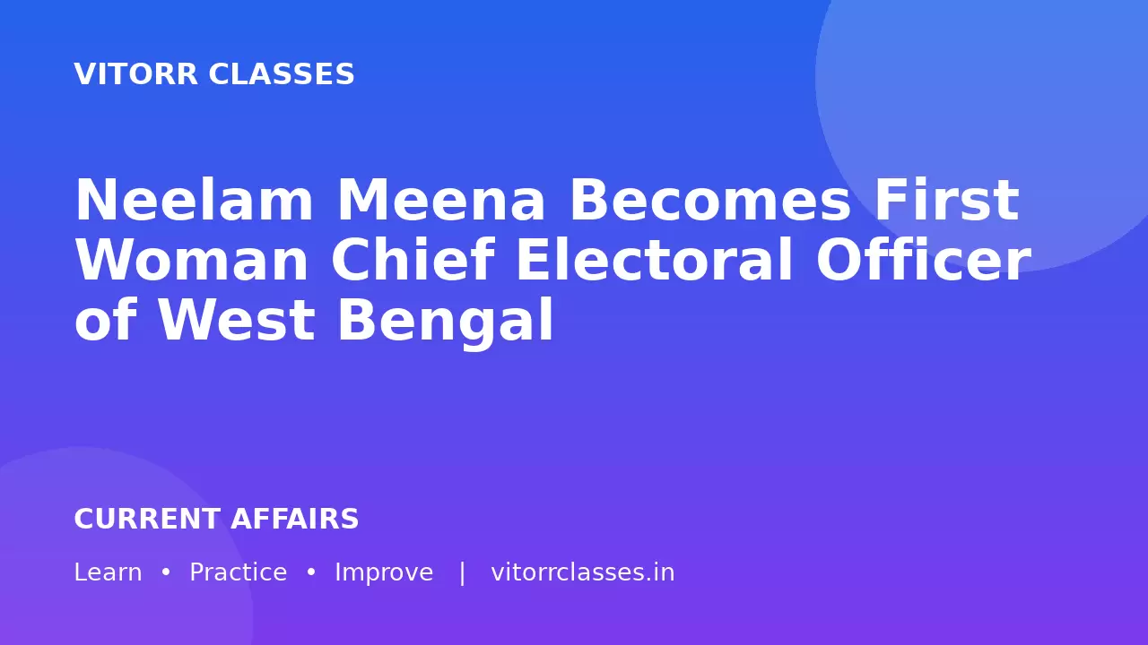 Neelam Meena Becomes First Woman Chief Electoral Officer of West Bengal
