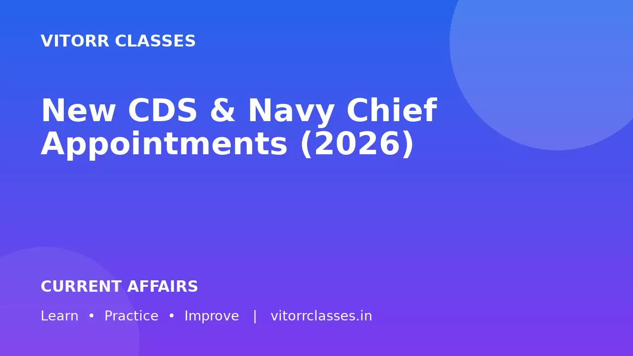 New CDS & Navy Chief Appointments (2026)