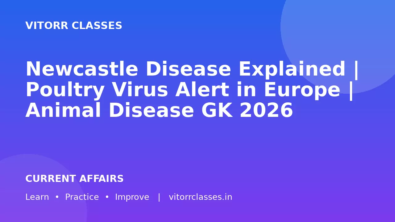 Newcastle Disease Explained | Poultry Virus Alert in Europe | Animal Disease GK 2026