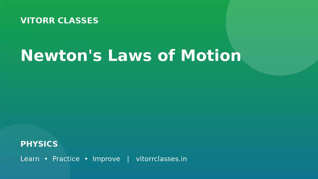 Newton's Laws of Motion / न्यूटन के गति के नियम