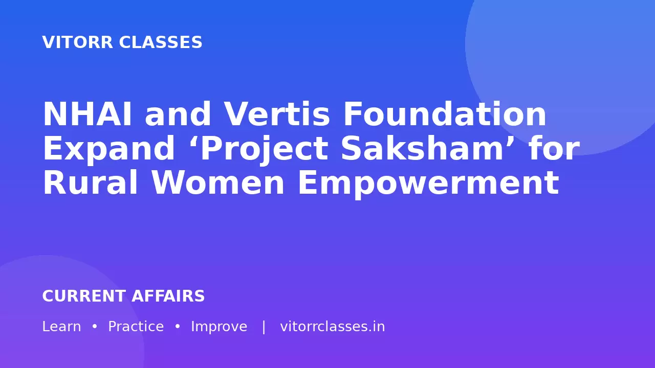 NHAI and Vertis Foundation Expand ‘Project Saksham’ for Rural Women Empowerment