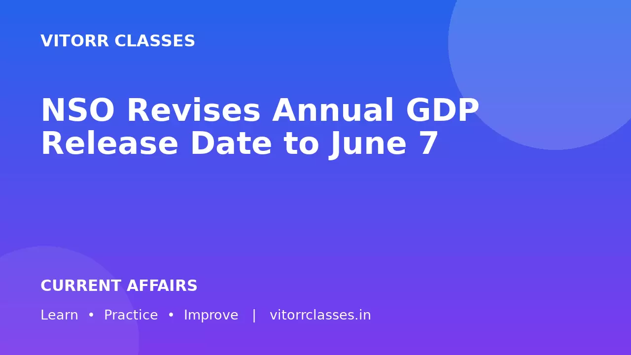 NSO Revises Annual GDP Release Date to June 7