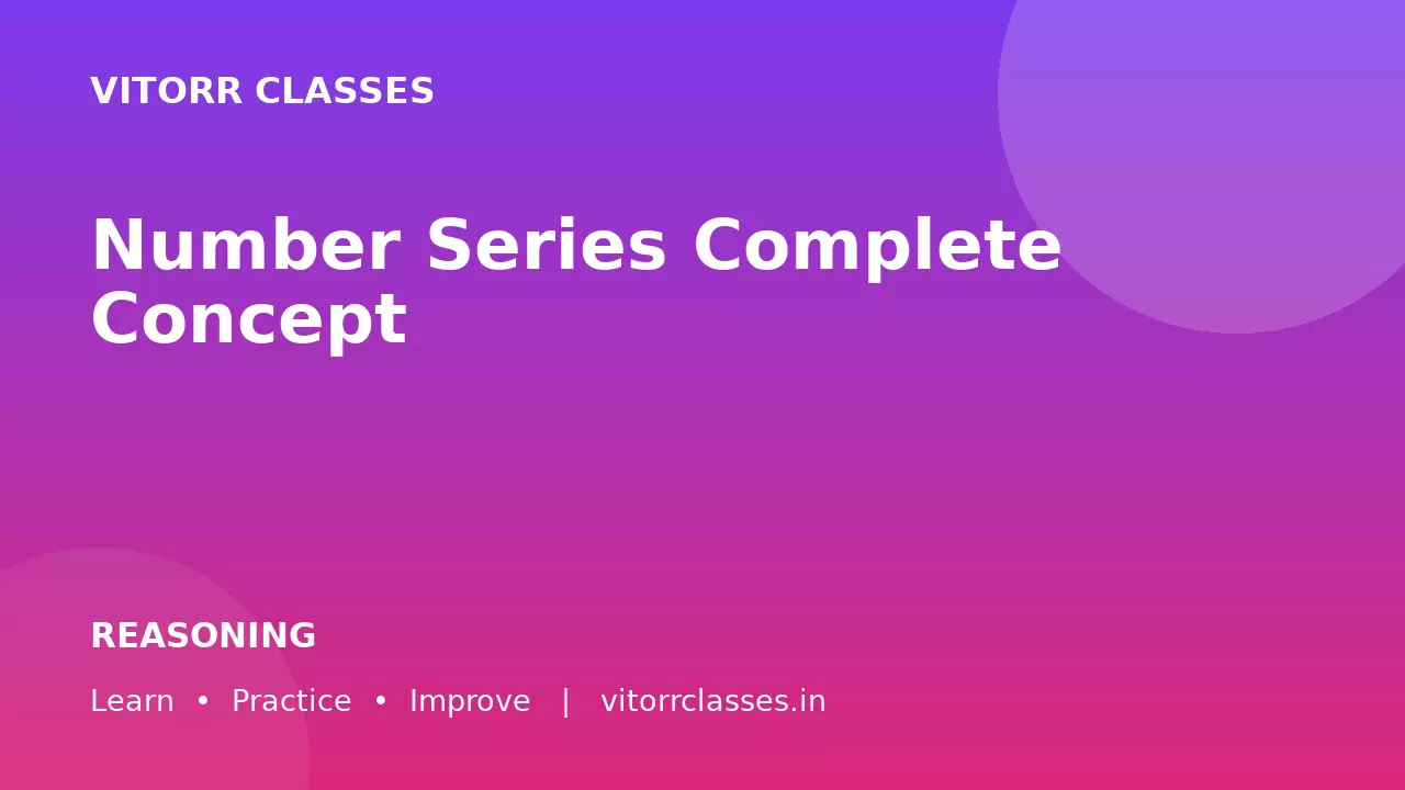 Number Series Complete Concept संख्या श्रृंखला सम्पूर्ण अवधारणा