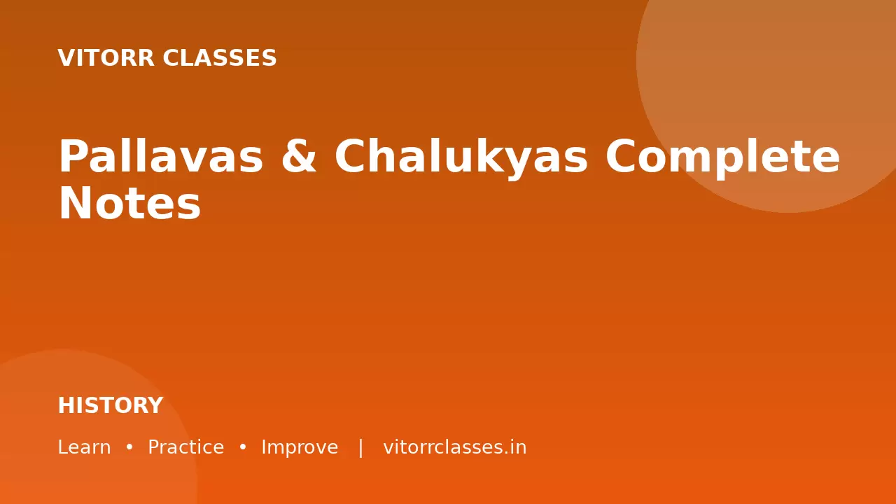 Pallavas & Chalukyas Complete Notes | पल्लव एवं चालुक्य सम्पूर्ण नोट्स